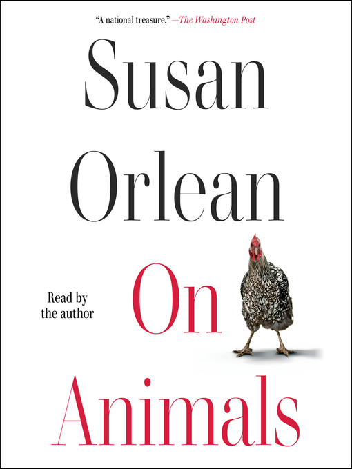 Title details for On Animals by Susan Orlean - Wait list
